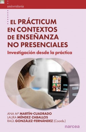 El Practicum En Contextos De Enseñanza No Presenciales : Investigación