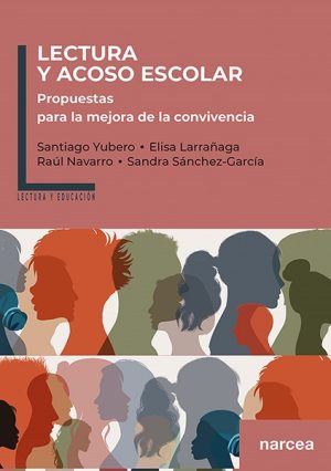 Lectura Y Acoso Escolar : Propuestas Para La Mejora De La Convivencia