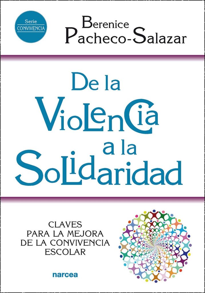 De La Violencia A La Solidaridad : Claves Para Mejorar La Convivencia