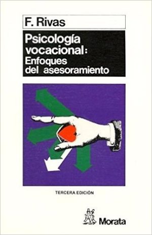 Psicología Vocacional : Enfoques Del Asesoramiento