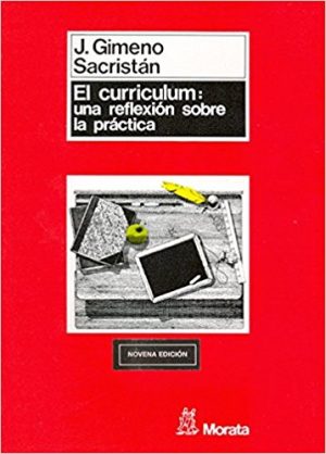 El Curriculum: Una Reflexión Sobre La Práctica