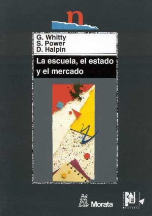 La Escuela, Estado Y El Mercado
