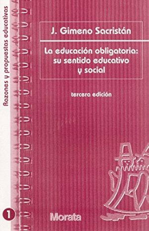 La Educación Obligatoria: Su Sentido Educativo Y Social