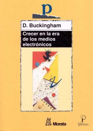 Crecer En La Era De Los Medios Electrónicos