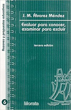 Evaluar Para Conocer, Examinar Para Excluir