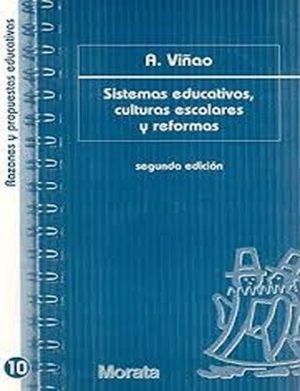 Sistemas Educativos, Culturas Escolares Y Reformas