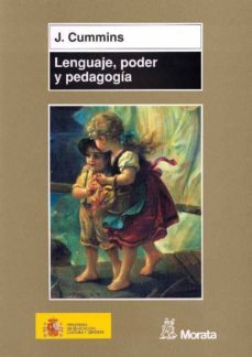 Lenguaje, Poder Y Pedagogía : Niños Y Niñas Bilingües Entre Dos Fuegos