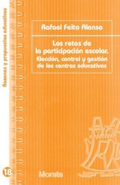 Los Retos De La Participación Escolar : Elección, Control Y Gestión
