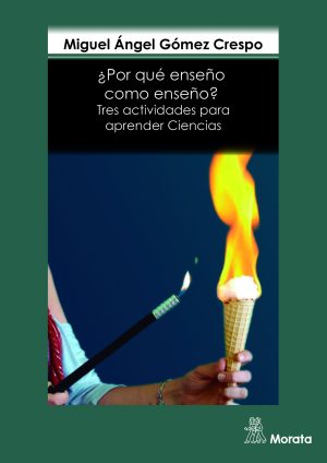 Por Qué Enseño Como Enseño? : Tres Actividades Para Aprender Ciencias