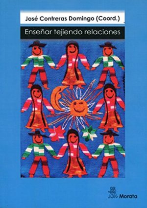 Enseñar Tejiendo Relaciones : Una Aproximación