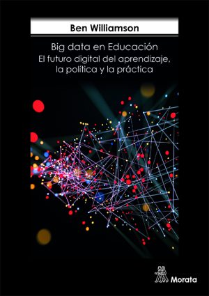 Big Data En Educación: El Futuro Digital Del Aprendizaje, La Política