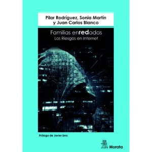 Familias Enredadas : Los Riesgos En Internet