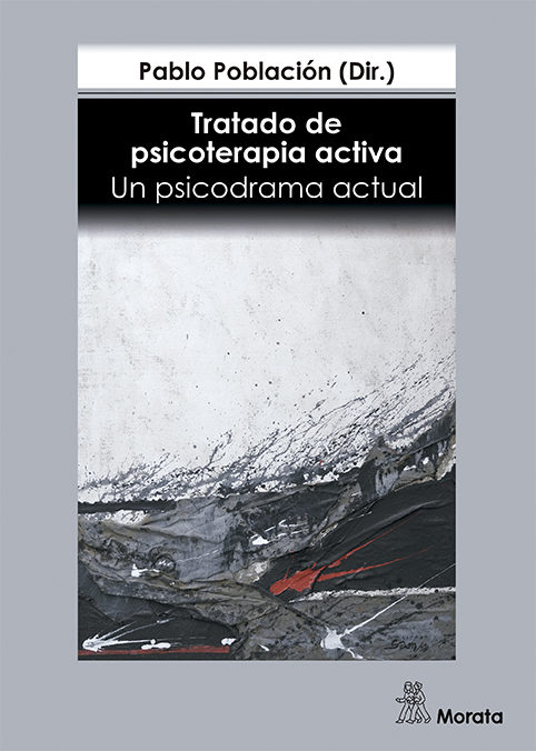 Tratado De Psicoterapia Activa : Un Psicodrama Actual