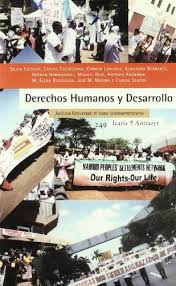 Derechos Humanos Y Desarrollo: Justicia Universal, El Caso Latinoamericano