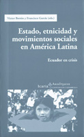 Estado, Etnicidad Y Movimientos Sociales En América Latina : Ecuador…