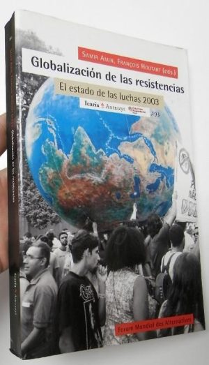 Globalización De Las Resistencias : El Estado De Las Luchas 2003