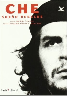 Che, Sueño Rebelde