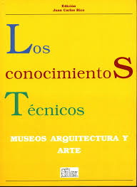 Los Conocimientos Técnicos: Museos, Arquitectura Y Arte III