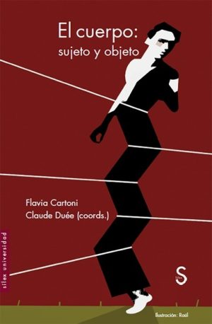 El Cuerpo: Sujeto Y Objeto