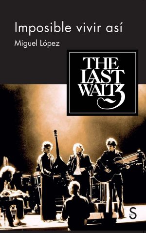 Imposible Vivir Así (The Last Waltz)