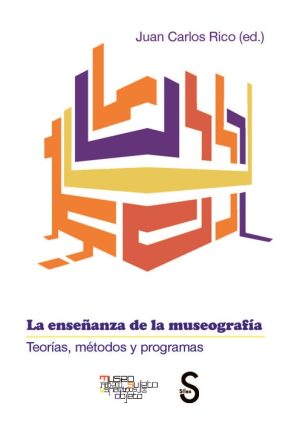 Enseñanza De La Museografía : Teoría, Métodos Y Programas