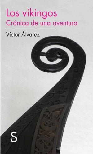 Los Vikingos : Crónica De Una Aventura