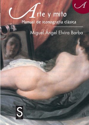 Arte Y Mito: Manual De Iconografía Clásica