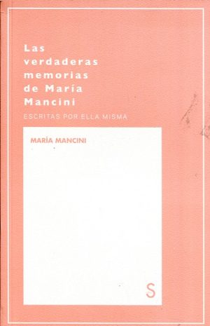 Verdaderas Memorias De María Mancini, Escritas Por Ella Misma