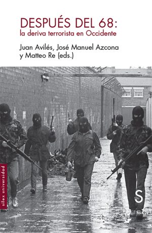 Después De Mayo Del 68 : La Deriva Terrorista En Occidente