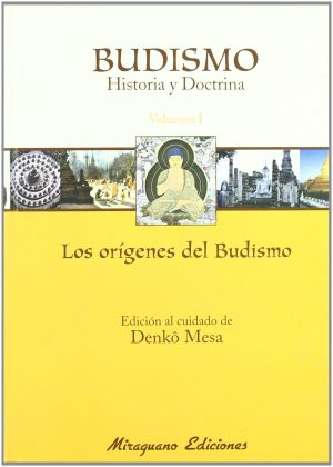 Budismo I: Historia Y Doctrina: Los Origenes Del budismo