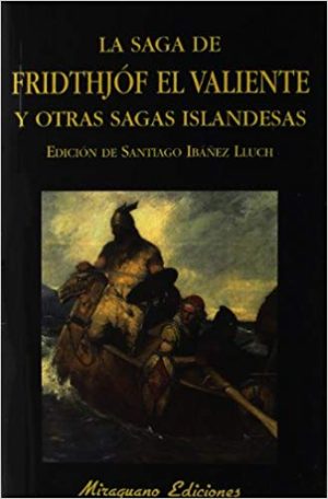 Saga De Fridthjof El Valiente Y Otras Sagas Islandesas