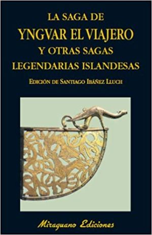 Saga De Yngvar El Viajero Y Otras Sagas Legendarias De Islandia