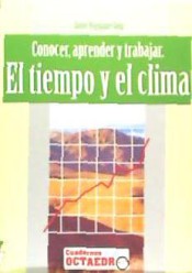 El Tiempo Y El Clima : Conocer, Aprender Y Trabajar
