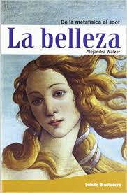 La Belleza: De La Metafísica Al Spot