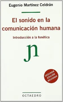 El Sonido En La Comunicación Humana : Introducción A La Fonética
