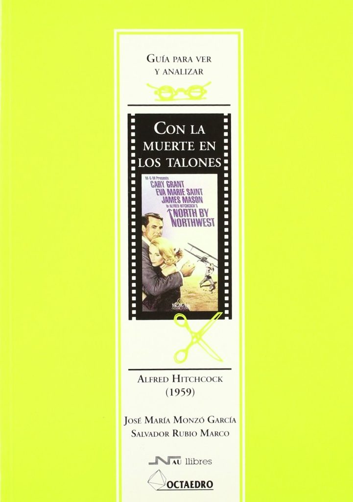 Guía Para Ver Y Analizar : Con La Muerte En Los Talones : Alfred Hitch