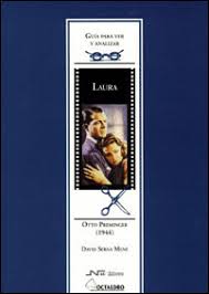 Guía Para Ver Y Analizar : Laura : Otto Preminger (1944)