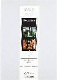 Guía Para Ver Y Analizar : Excalibur : John Boorman (1981)