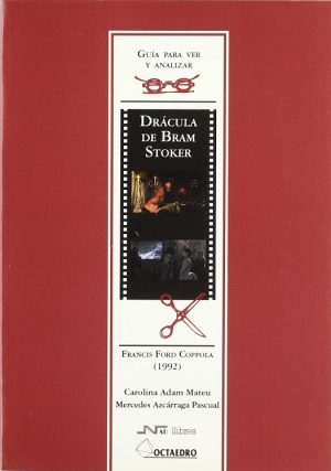 Guía Para Ver Y Analizar: Drácula De Bram Stocker : Francis Ford Coppola