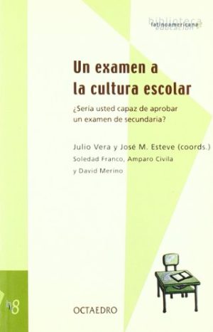 Un Examen A La Cultura Escolar: Seria Usted Capaz De Aprobar Un Examen?