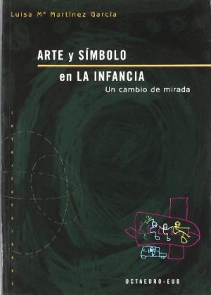 Arte Y Símbolo En La Infancia: Un Cambio De Mirada