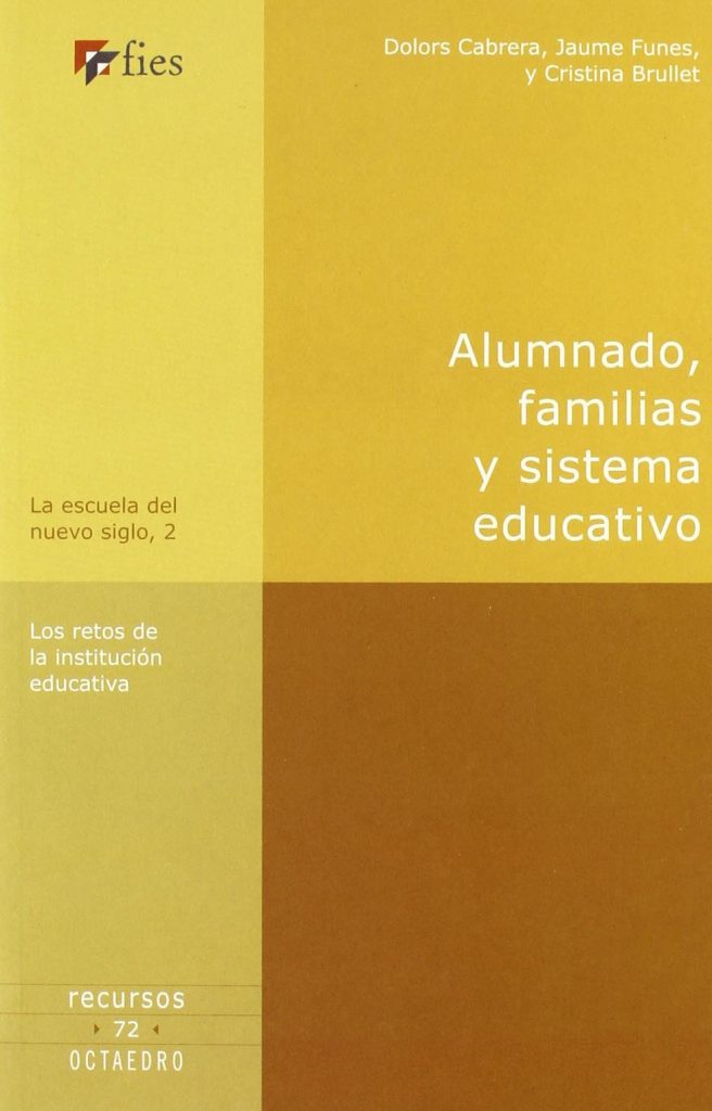 Alumnado, Familias Y Sistema Educativo: Los Retos De La Institución…