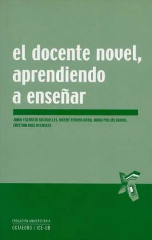 El Docente Novel: Aprendiendo A Enseñar