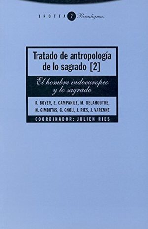 Tratado De Antropología De Lo Sagrado, II