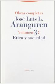 O.C. Aranguren, III : Ética Y Sociedad