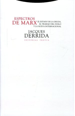 Espectros De Marx : El Estado De La Deuda, El Trabajo Del Duelo Y La…