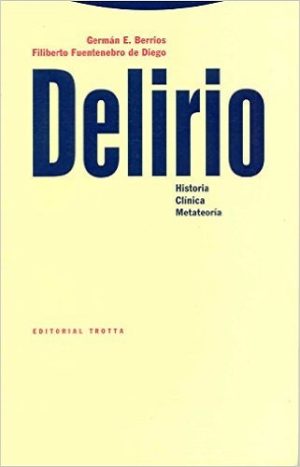 Delirio : Historia Clínica Metateoría (Rust.)