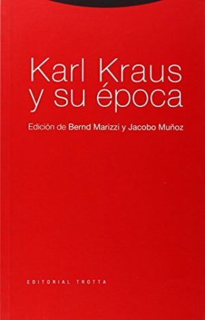 Karl Kraus Y Su Época
