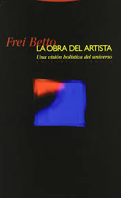 La obra del artista : una visión holística del universo