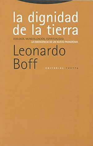 La Dignidad De La Tierra: Ecología, Mundialización